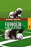 FUTBOLIA.FILOSOFÍA PARA LA HINCHADA