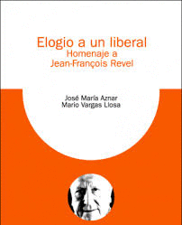 ELOGIO A UN LIBERAL : (HOMENAJE A JEAN-FRANÇOIS REVEL) + DVD