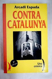 CONTRA CATALUNYA (LIBRO EN ESPAÑOL)