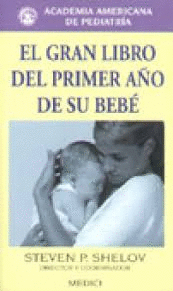 EL GRAN LIBRO DEL PRIMER AÑO DE SU BEBE