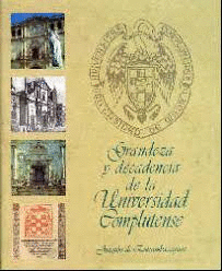 GRANDEZA Y DECADENCIA DE LA UNIVERSIDAD COMPLUTENSE