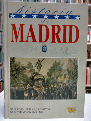 HISTORIA DE MADRID. DE LA POSGUERRA A LOS ENSAYOS DE LA TELEVISIÓN 1943-1948. VOL. IX (TAPA DURA) (MARCA EN CUBIERTA)