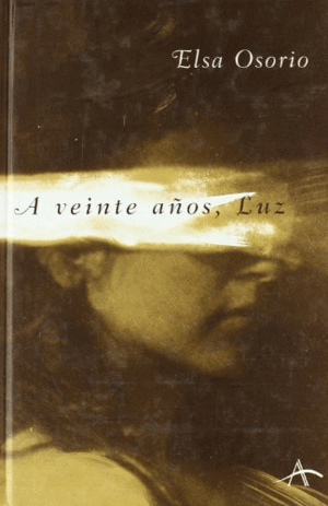 A VEINTE AÑOS, LUZ (TAPA DURA) (CONTIENE DEDICATORIA)