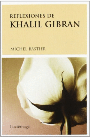 REFLEXIONES DE KHALIL GIBRAN
