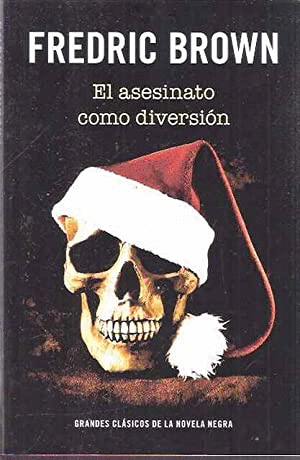 EL ASESINATO COMO DIVERSION