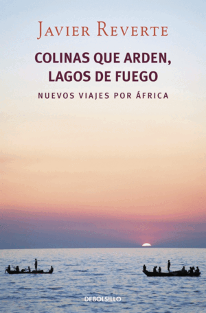 COLINAS QUE ARDEN, LAGOS DE FUEGO