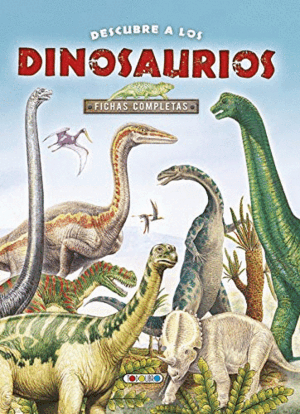 DESCUBRE LOS DINOSAURIOS (TAPA DURA)