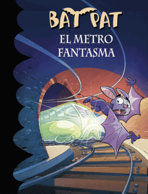 BAT PAT 39 - EL METRO FANTASMA (PEQUEÑA MARCA EN CONTRAPORTADA)