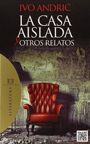 LA CASA AISLADA Y OTROS RELATOS