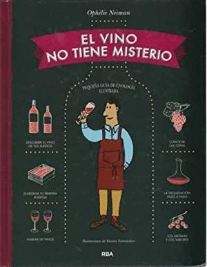 EL VINO NO TIENE MISTERIO (TAPA DURA)