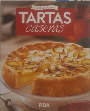 TARTAS CASERAS, DULCES Y SALADAS