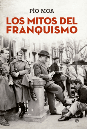 LOS MITOS DEL FRANQUISMO (TAPA DURA)