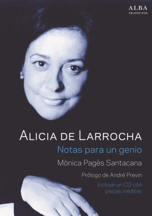 ALICIA DE LARROCHA. NOTAS PARA UN GENIO (TAPA DURA)
