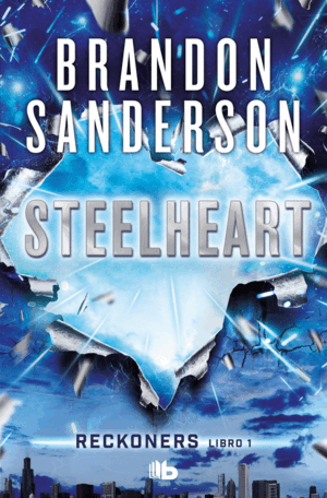 STEELHEART (RECKONERS 1 / ESPAÑOL)