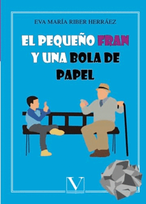 EL PEQUEÑO FRAN Y UNA BOLA DE PAPEL (DOBLEZ EN PORTADA)