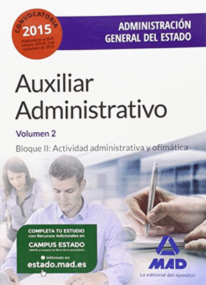 AUXILIAR ADMINISTRATIVO DE LA ADMINISTRACIÓN GENERAL DEL ESTADO. TEMARIO VOLUMEN 2. BLOQUE II: ACTIVIDAD ADMINISTRATIVA Y OFIMÁTICA