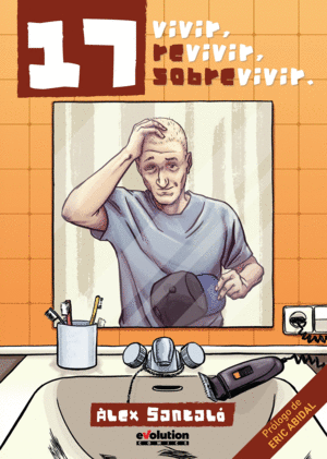 17 VIVIR,REVIVIR,SOBREVIVIR (TAPA DURA)