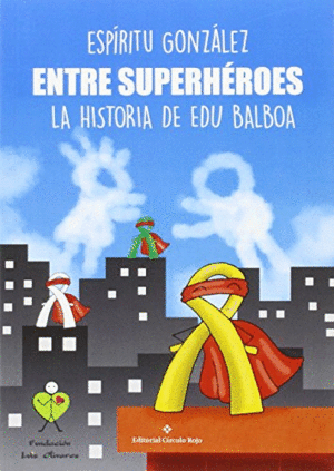 ENTRE SUPERHÉROES