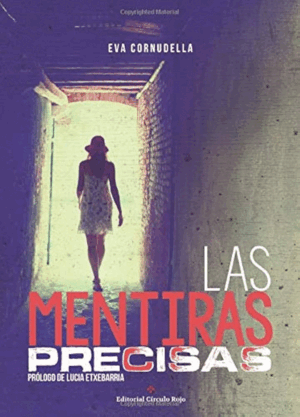 LAS MENTIRAS PRECISAS (TAPA DURA) (BORDES ROZADOS)