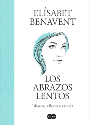 LOS ABRAZOS LENTOS (TAPA DURA) ( ALGUNA PEQUEÑA MARCA EN BORDES DE CUBIERTA)