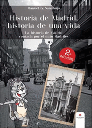 HISTORIA DE MADRID, HISTORIA DE UNA VIDA