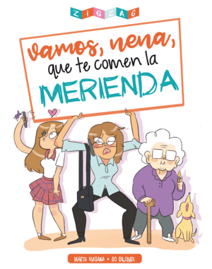 VAMOS, NENA, QUE TE COMEN LA MERIENDA (TAPA DURA)