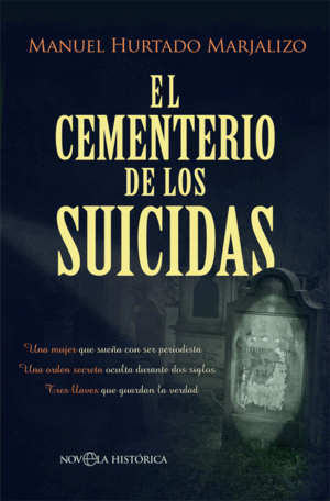 EL CEMENTERIO DE LOS SUICIDAS (TAPA DURA) (ESQUINAS ALGO ROZADAS)