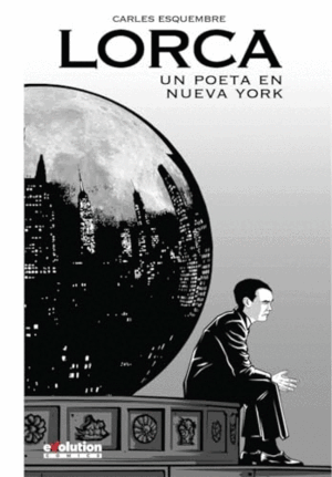 LORCA: UN POETA EN NUEVA YORK (TAPA DURA)