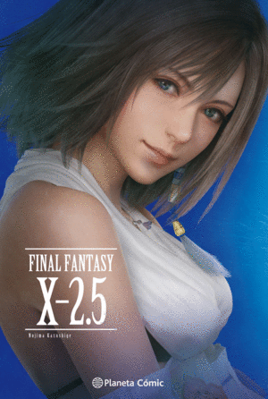 FINAL FANTASY X 2.5 (NOVELA / TEXTO EN ESPAÑOL)