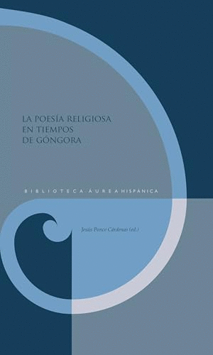 LA POESÍA RELIGIOSA EN TIEMPOS DE GÓNGORA (TAPA DURA)