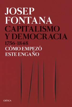 CAPITALISMO Y DEMOCRACIA 1756-1848 (TAPA DURA)