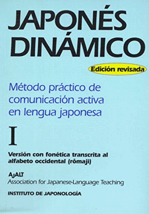 JAPONÉS DINÁMICO. MÉTODO PRÁCTICO DE COMUNICACIÓN ACTIVA EN LENGUA JAPONESA