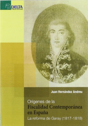 ORÍGENES DE LA FISCALIDAD CONTEMPORÁNEA EN ESPAÑA