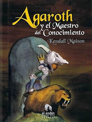 AGAROTH Y EL MAESTRO DEL CONOCIMIENTO (TAPA DURA)