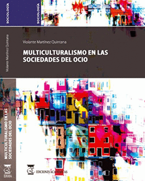 MULTICULTURALISMO EN LAS SOCIEDADES DEL OCIO.