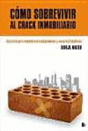 CÓMO SOBREVIVIR AL CRACK INMOBILIARIO