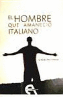 EL HOMBRE QUE AMANECIÓ ITALIANO