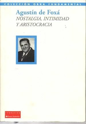 NOSTALGIA, INTIMIDAD Y ARISTOCRACIA (TAPA DURA)