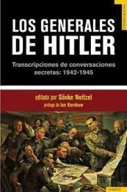 LOS GENERALES DE HITLER (TAPA DURA)