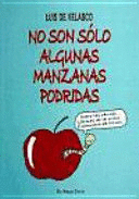 NO SON SÓLO ALGUNAS MANZANAS PODRIDAS