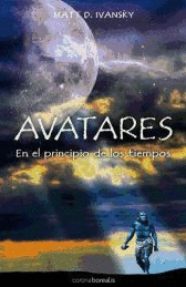 AVATARES EN EL PRINCIPIO DE LOS TIEMPOS