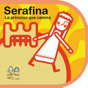 SERAFINA LA PRINCESA QUE CAMINA (TAPA DURA)