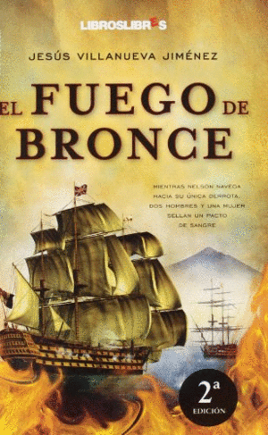 EL FUEGO DE BRONCE (TAPA DURA)