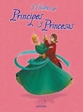 10 HISTORIAS DE PRÍNCIPES Y PRINCESAS (TAPA DURA)