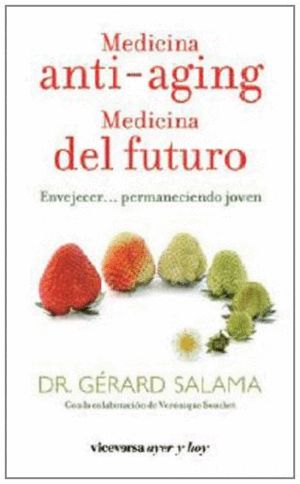 MEDICINA ANTI-AGING. MEDICINA DEL FUTURO
