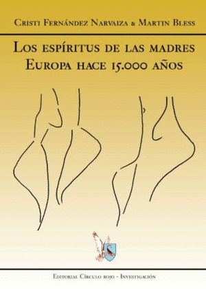 LOS ESPÍRITUS DE LAS MADRES: EUROPA HACE 15.000 AÑOS