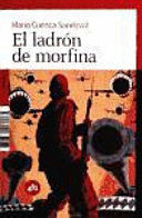 EL LADRÓN DE MORFINA