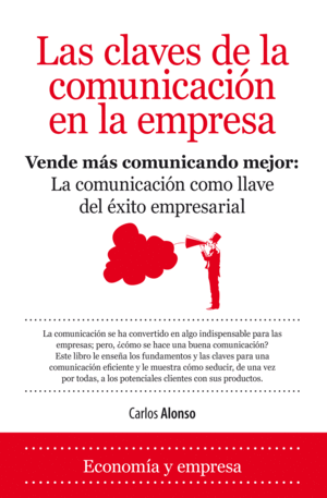 LAS CLAVES DE LA COMUNICACIÓN EN LA EMPRESA