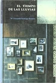 EL TIEMPO DE LAS LLUVIAS (TAPA DURA)