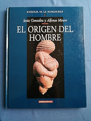 HISTORIA DE LA HUMANIDAD 1 : EL ORIGEN DEL HOMBRE (TAPA DURA)